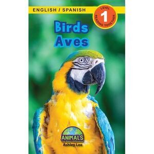 Birds / Aves: Bilingual (English / Spanish) (Inglés / Español) Animals That Make